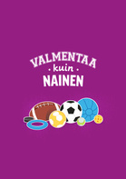 "Valmentaa kuin nainen" -nimeä kantava hanke on käynnistynyt lokakuussa 2013. Mukana hankkeessa ovat jalkapallo, käsipallo, ringette, salibandy, jääkiekko, amerikkalainen jalkapallo, pesäpallo, koripallo, lentopallo, Suomen Valmentajat ja Suomen vammaisurheilu ja -liikunta VAU.